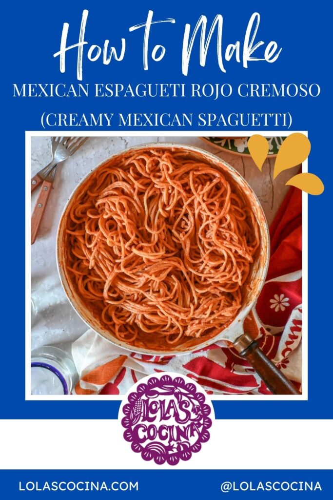 Espagueti Rojo Cremoso (Creamy Mexican Spaghetti)
