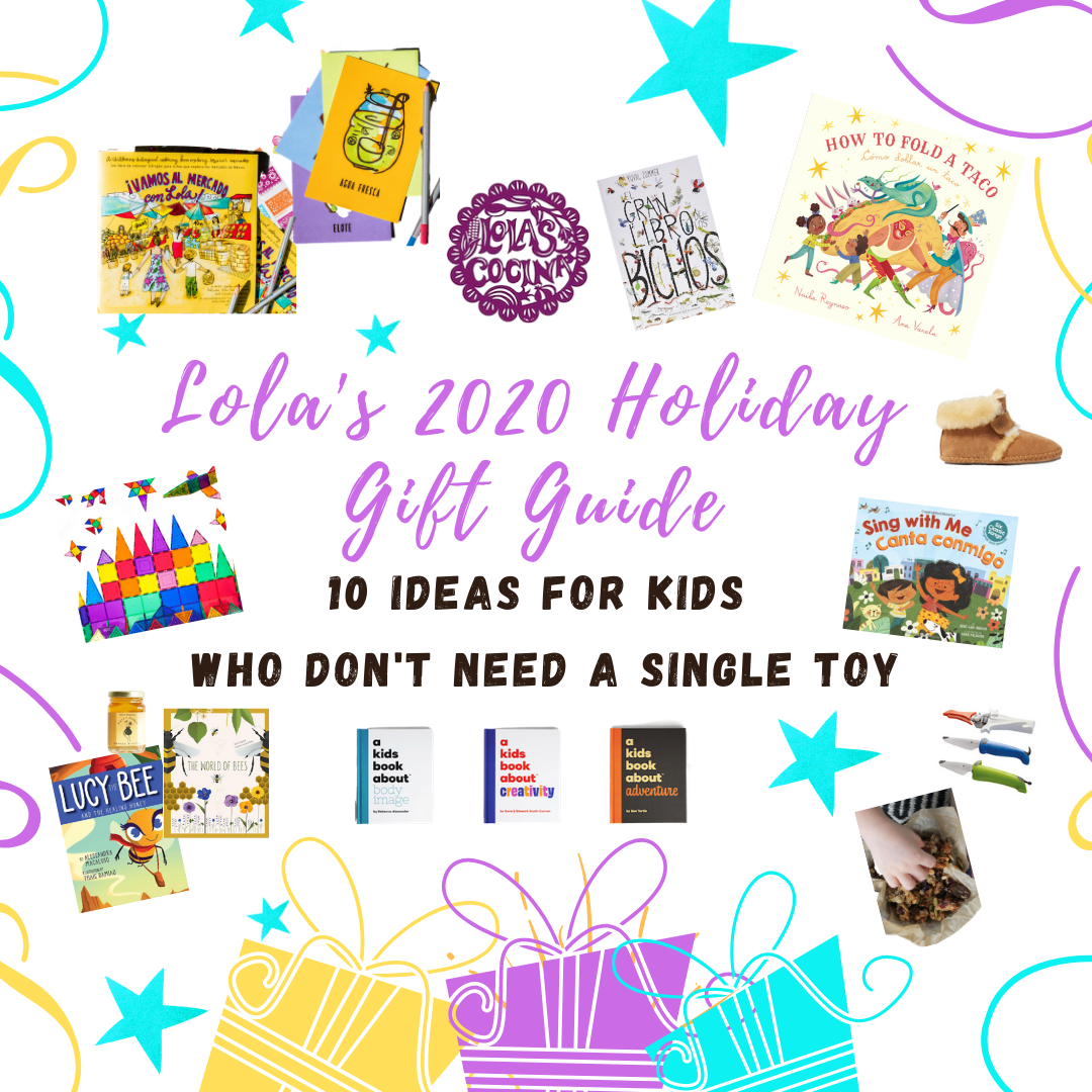 Lola’s 2020 Gift Guide: 10 Ideas for Kids Who Don’t Need a Single Toy