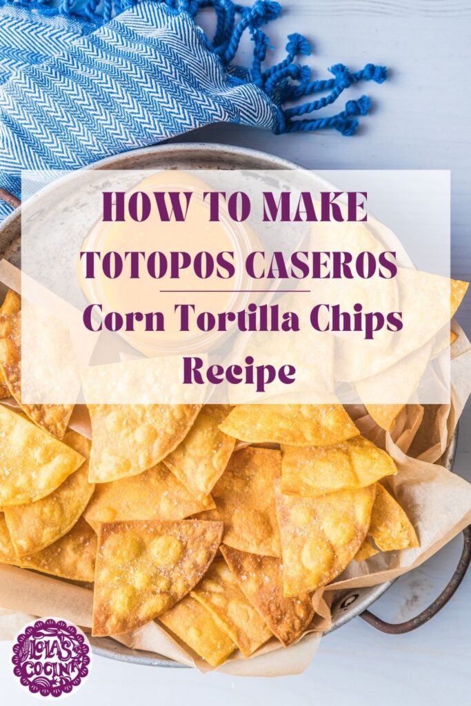 Totopos Totopos caseros Totopos recetas Totopos saludables Totopos horneados Corn tortilla chips Corn tortilla chips recipes Corn tortilla chips homemade