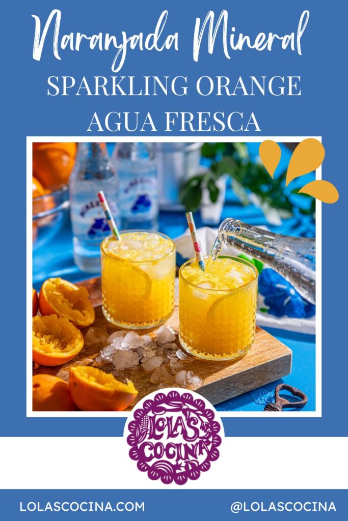 Naranjada (Sparkling Orange Agua Fresca)