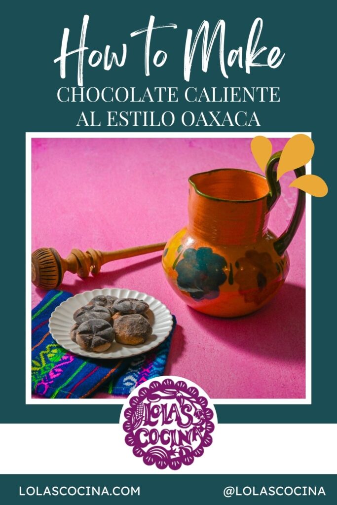 Mexican hot chocolate Mexican hot chocolate recipe Oaxacan hot chocolate Chocolate mexicano