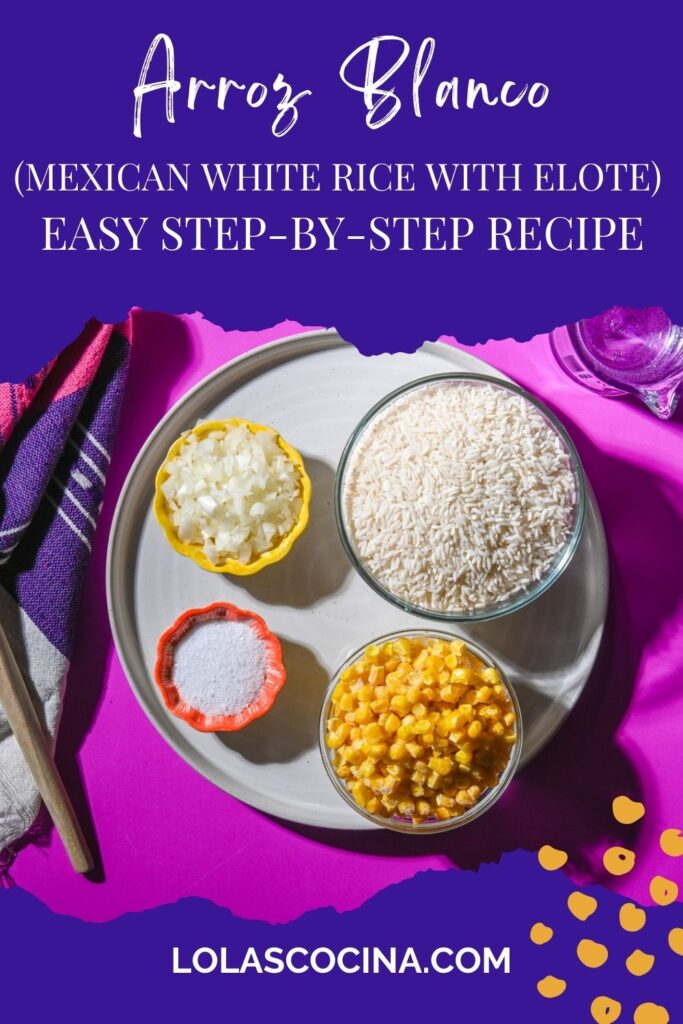 Arroz blanco recipe mexicano Arroz blanco Arroz blanco receta Arroz blanco con elote Mexican white rice Mexican white rice with corn